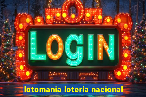 lotomania loteria nacional